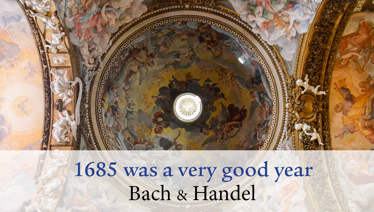 1685 was a very good year!